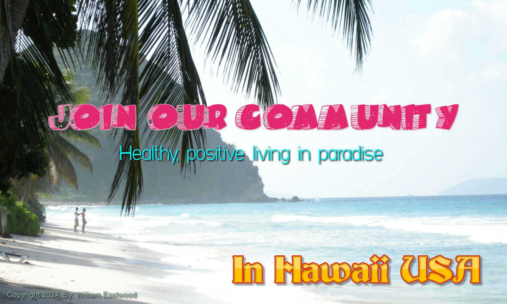 Find a Community Living Off-Grid: Spiritual, Positive Humanitarian Metaphysics Hawaii