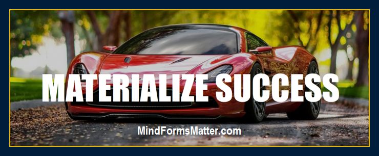 Materialize success manifest money wealth metaphysics